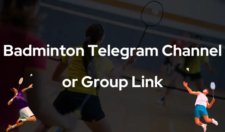 Badminton Telegram Channel Group Link 2024, 2025, 2026